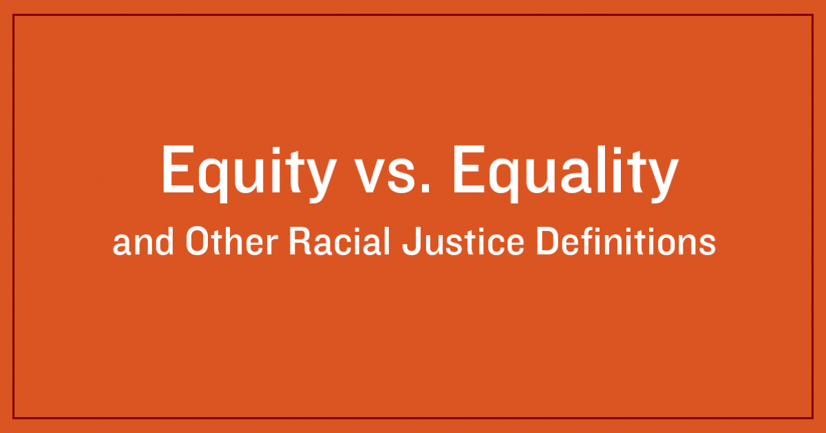 Equity vs. Equality and Other Racial Justice Definitions - Annie Casey Foundation