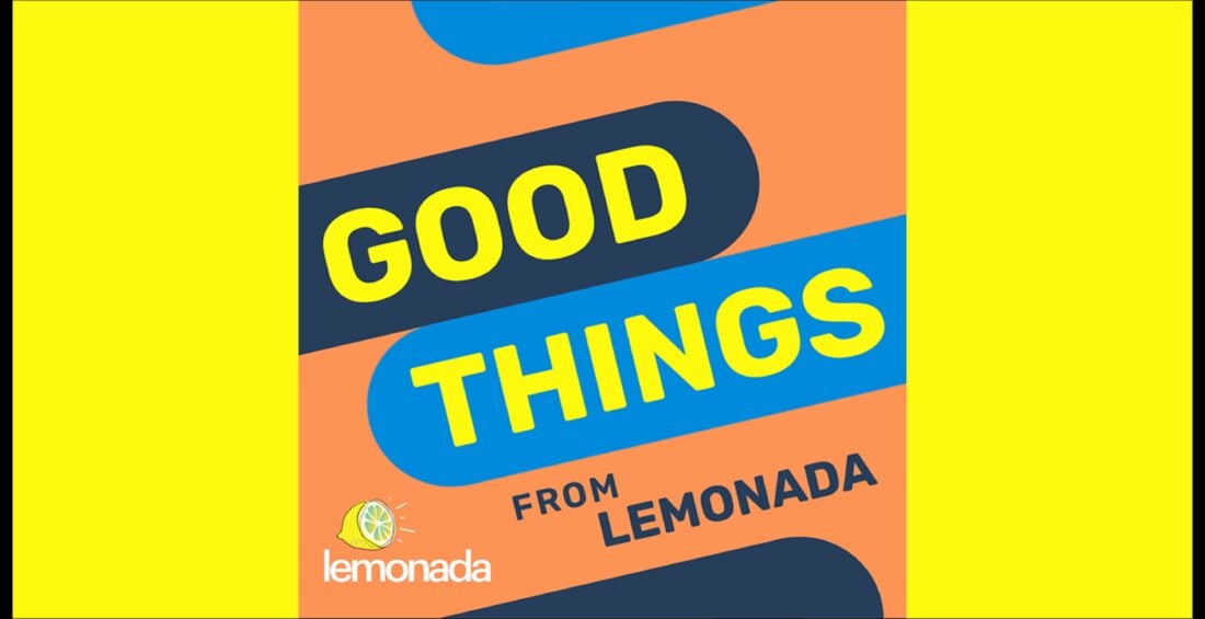 The image depicts the logo for the “Good Things” podcast from Lemonada.