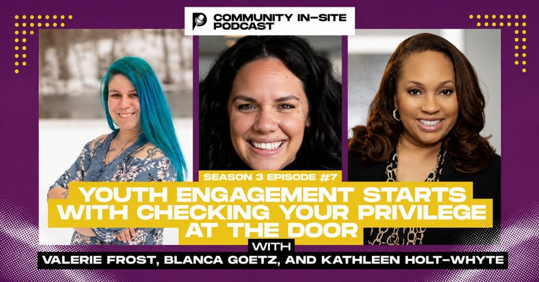 Three women, smiling in their headshots, in a designed image with the text "Youth engagement starts with checking your privilege at the door"