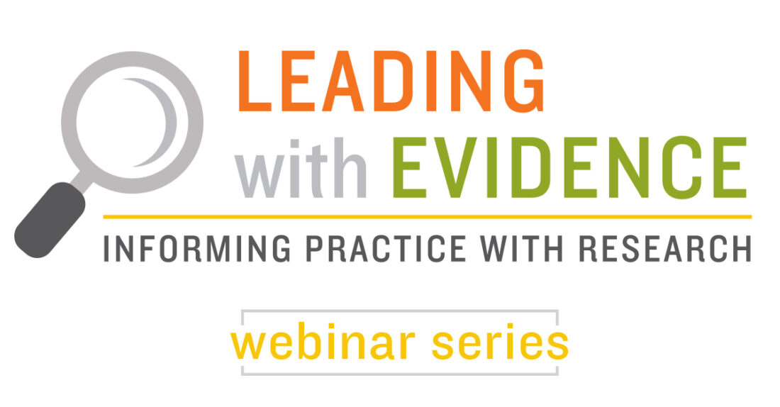 Leading With Evidence Webinar Series