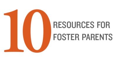 Ten resources for foster parents.