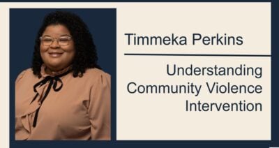 Professional headshot of Timmeka Perkins, next to the title, “Understanding Community Violence Intervention.”