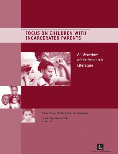 Aecf Focuson Childrenwith ncarcerated Parents Overviewof Literature 2007 2